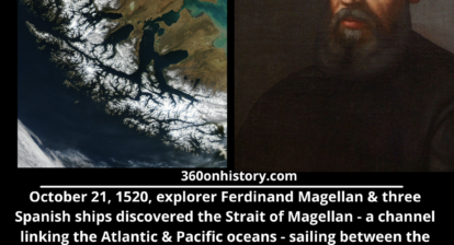 Photo of Ferdinand Magellan side by side with a NASA photo of southern America showing the Strait of Gibralter. The Text below is by 360onhistory.com. October 21, 1520, explorer Ferdinand Magellan & three Spanish ships discovered the Strait of Magellan - a channel linking the Atlantic & Pacific oceans - sailing between the mainland southern tip of South America & the island of Tierra del Fuego toward the Pacific Ocean. He was on his way to the East Indies from the Pacific and achieved the first European navigation from the Atlantic to Asia.
