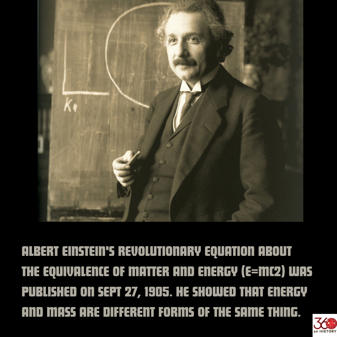 Albert Einstein in 1921. Text says Einstein's revolutionary equation about the equivalence of matter and energy E=MC2 is published on September 27, 1905